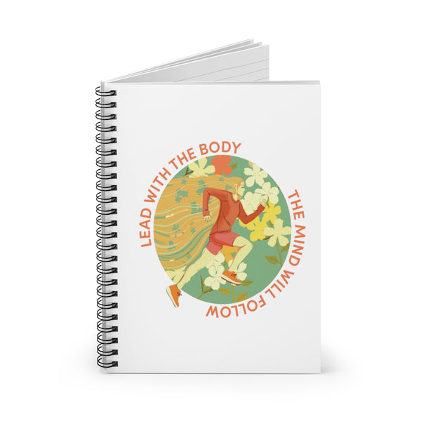 Lead With The Body - BR - Spiral Notebook - Ruled Line