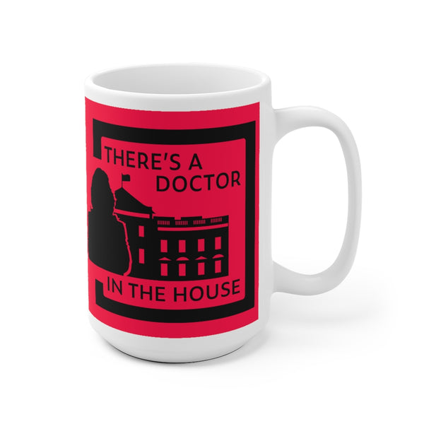 DOCTOR IN THE HOUSE -CRB- White Ceramic Mug
