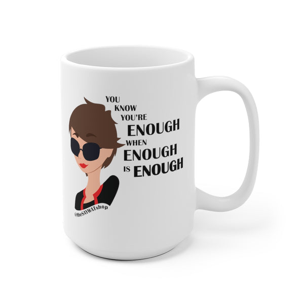 Enough is Enough - BR - White Ceramic Mug