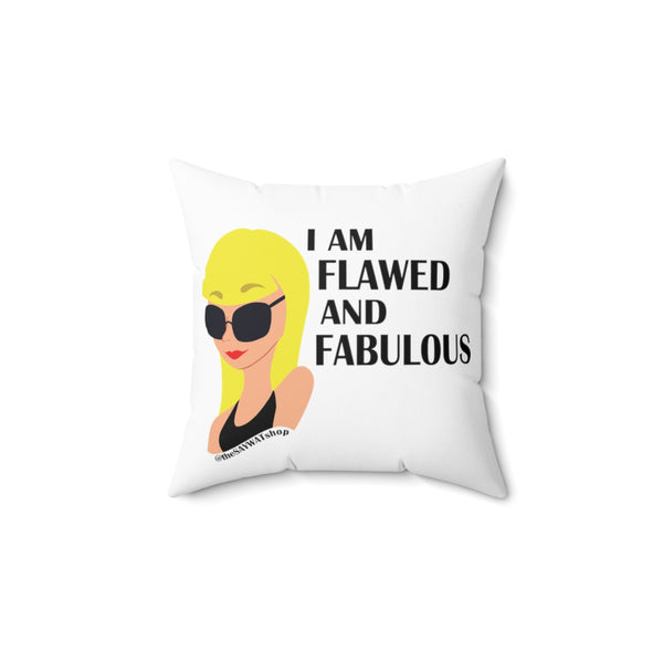 Flawed & Fabulous - BL -  Square Pillow