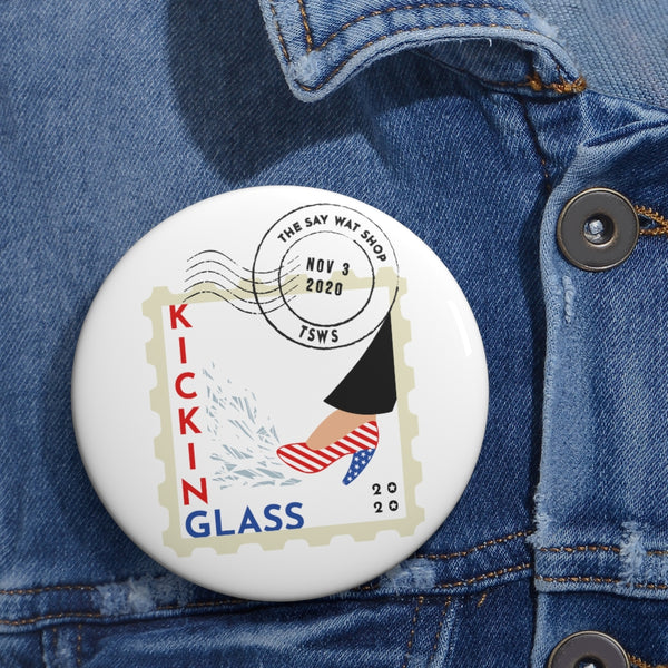 KISS MY GLASS  2020 -S-Custom Pin Buttons