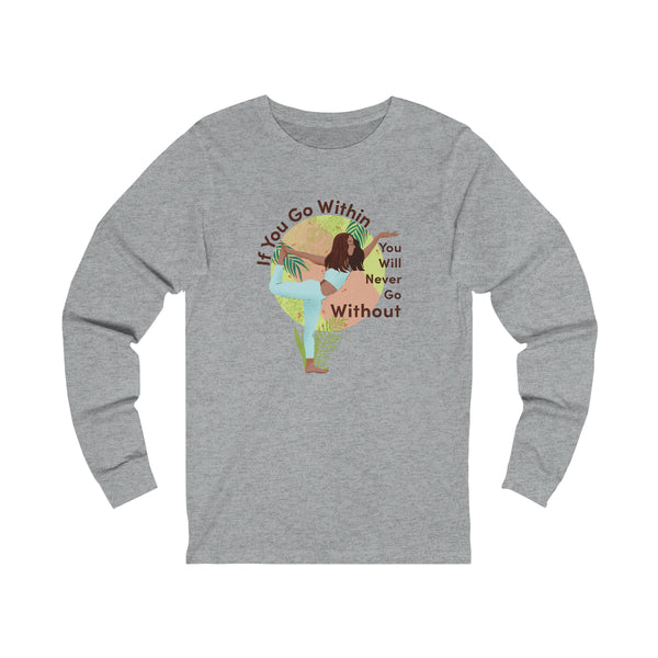 If You Go Within - BL - Unisex Jersey Long Sleeve Tee