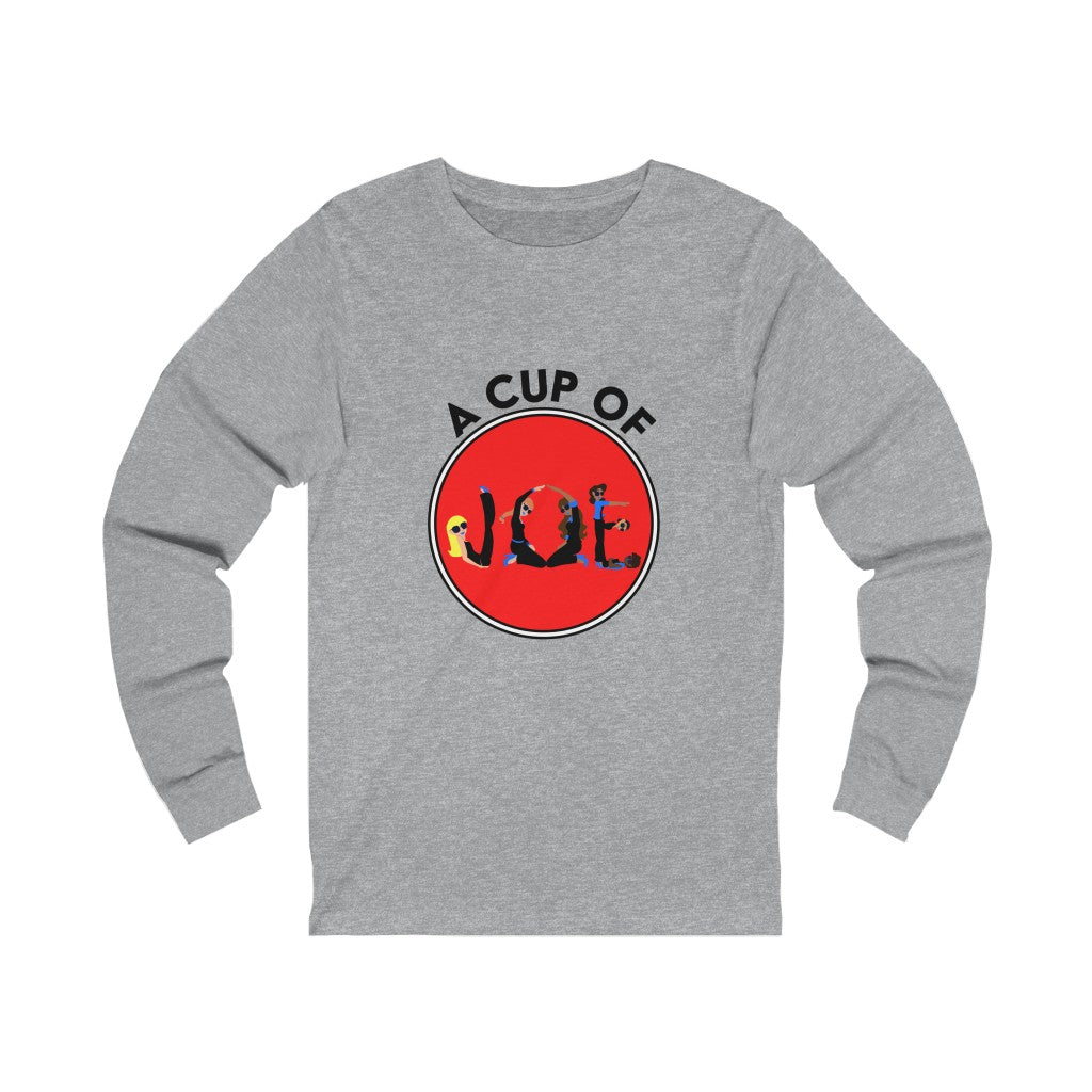 CUP OF JOE -C-R- Unisex Jersey Long Sleeve Tee