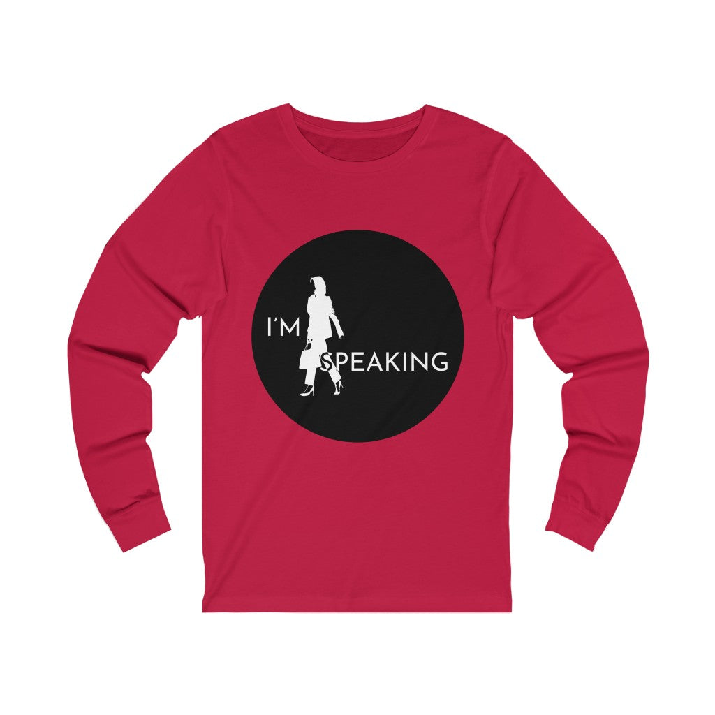 I'M SPEAKING C-W Unisex Jersey Long Sleeve Tee