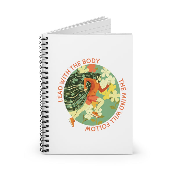 Lead With The Body - BL - Spiral Notebook - Ruled Line