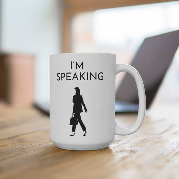 I'M SPEAKING -OB- White Ceramic Mug