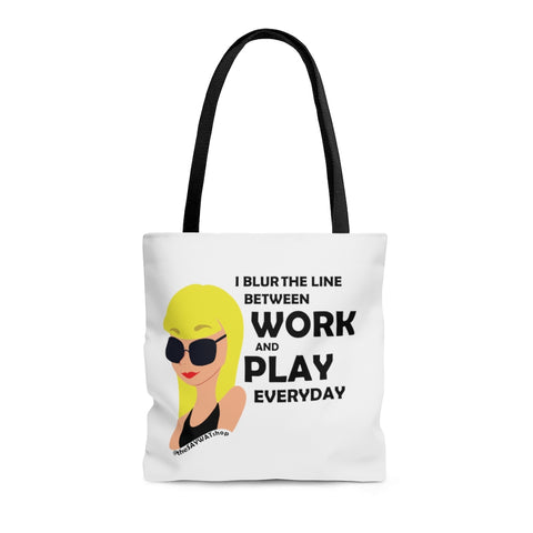 Blur the Lines Between Work & Play - BL - Tote Bag