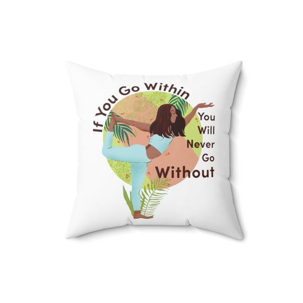 If You Go Within - BL - Spun Polyester Square Pillow