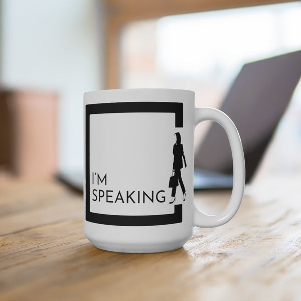 I'M SPEAKING -SB- White Ceramic Mug