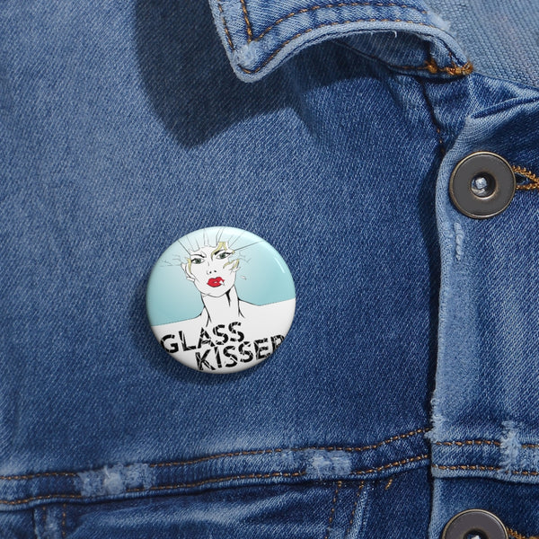 GLASS KISSER -BK- Custom Pin Buttons