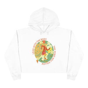 Lead With The Body - BR - Crop Hoodie