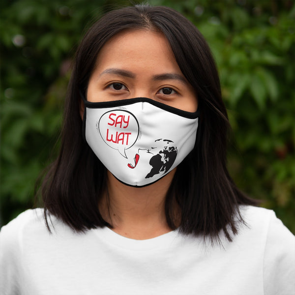 SAY WAT - C - Fitted Polyester Face Mask
