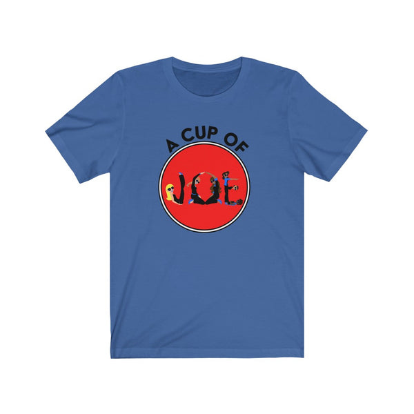 CUP OF JOE -C-R - Unisex Jersey Short Sleeve Tee
