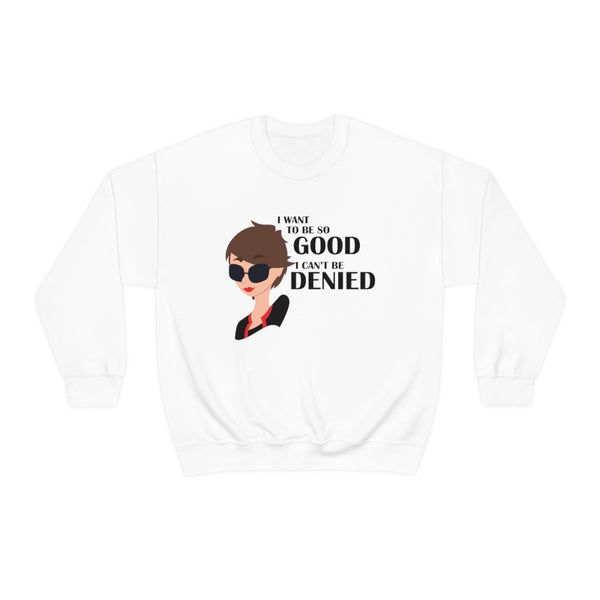I Want to Be So Good - BR - Unisex Heavy Blend™ Crewneck Sweatshirt