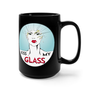 KISS MY GLASS - KG- B- Black Mug 15oz
