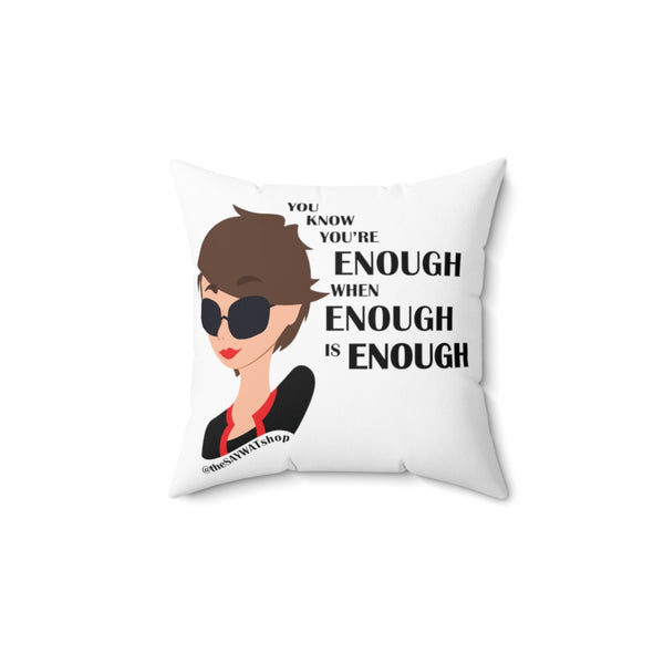 Enough is Enough - BR - Square Pillow