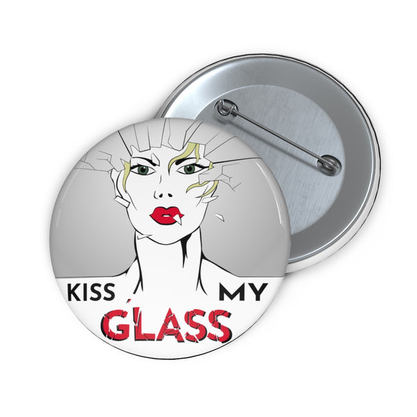 GLASS KISSER - G-KMG- Custom Pin Buttons