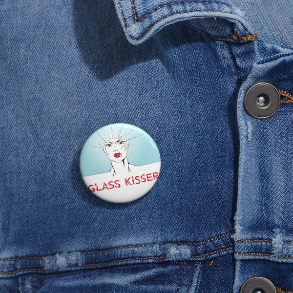 GLASS KISSER -B-GK- Custom Pin Buttons