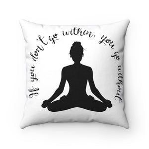 Yoga - Within Without - WOB - Square Pillow