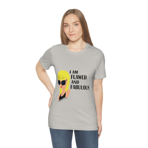 I'm Flawed & Fabulous - BL - Short Sleeve Tee