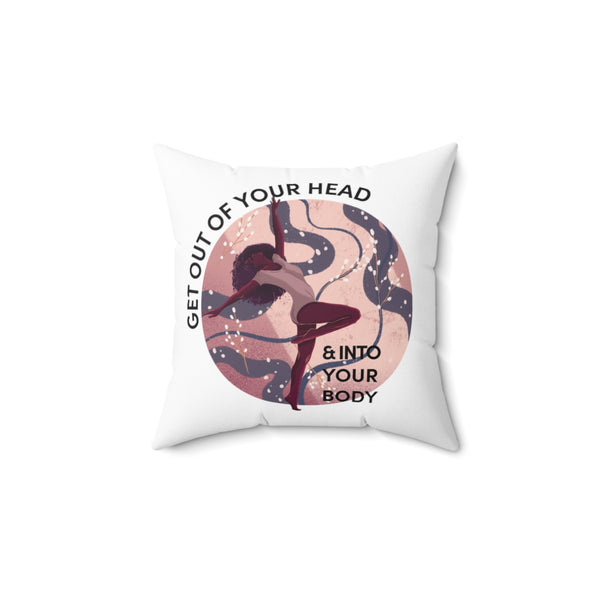Get Out of Your Head - BL - Spun Polyester Square Pillow