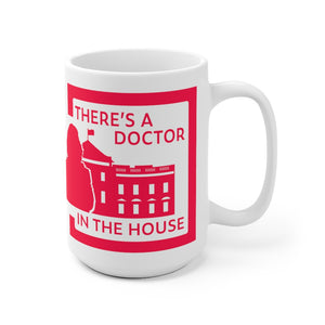 DOCTOR IN THE HOUSE -SR- White Ceramic Mug