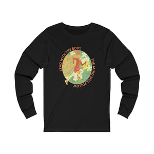 Lead With The Body - BR - Unisex Jersey Long Sleeve Tee