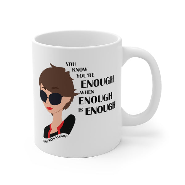 Enough is Enough - BR - White Ceramic Mug