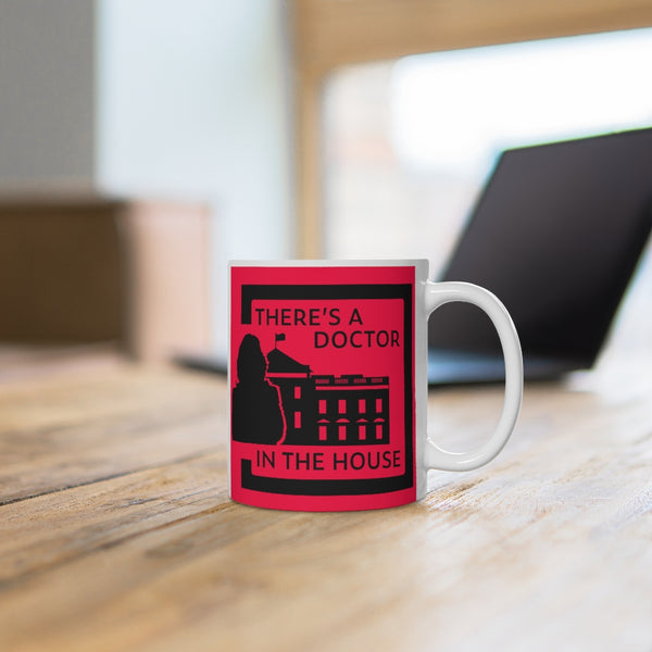 DOCTOR IN THE HOUSE -CRB- White Ceramic Mug