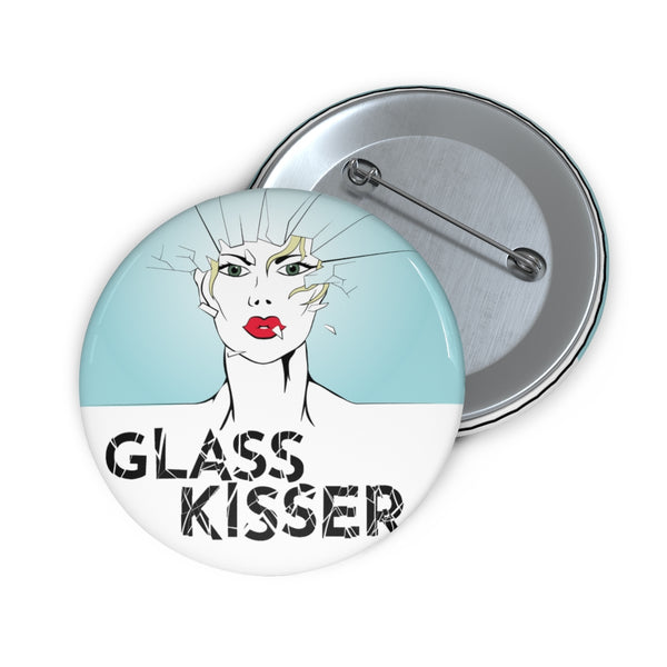 GLASS KISSER -BK- Custom Pin Buttons