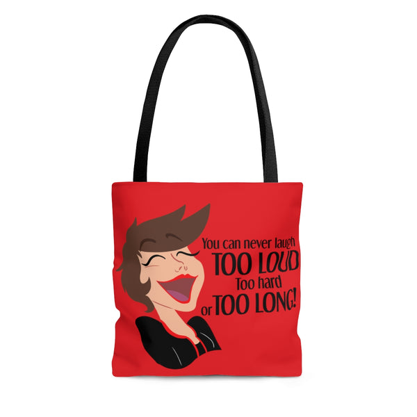 You Can Never Laugh Too Loud - BR-R- AOP Tote Bag