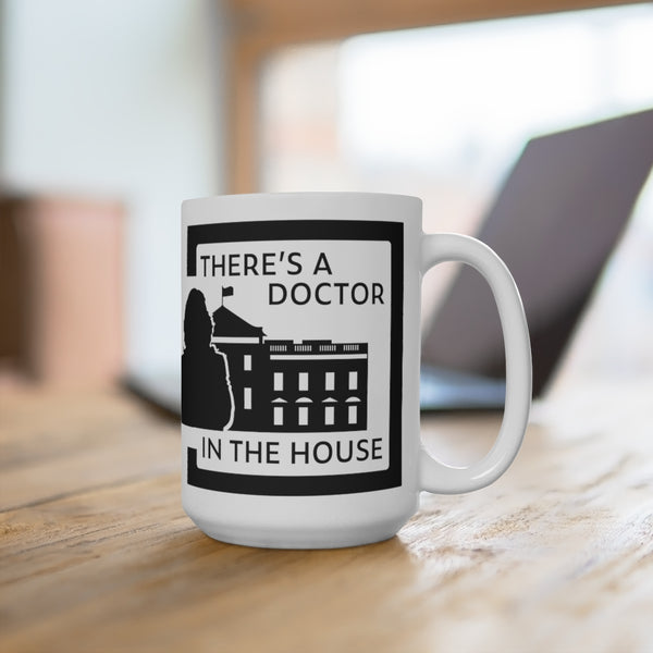 DOCTOR IN THE HOUSE -SB- White Ceramic Mug